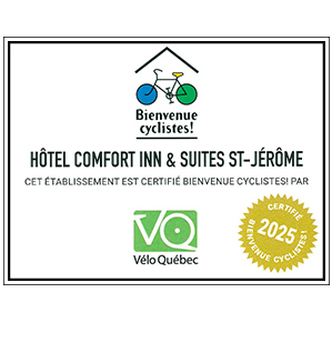 Certificat qui affiche la mention Hôtel Comfort Inn & Suites St-Jérôme, certifié Bienvenue Cyclistes 2025 par Vélo Québec.