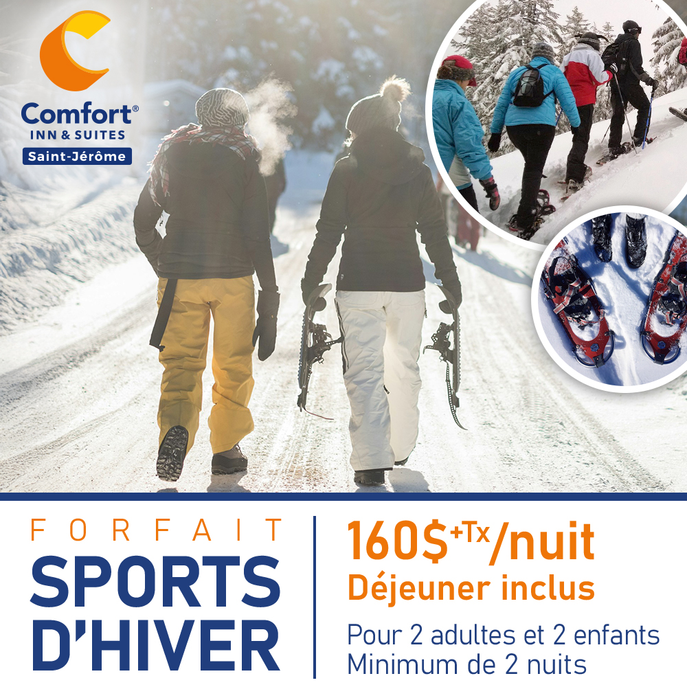L'Hôtel Comfort Inn & Suites Saint-Jérôme vous présente le forfait sports d'hiver